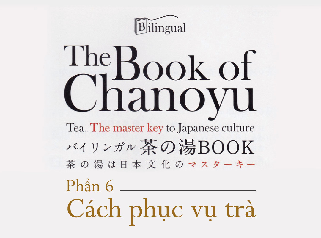 Chanoyu - Trà đạo đặc trưng văn hóa Nhật Bản. P 6