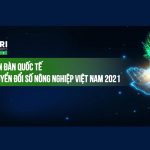 Diễn đàn quốc tế chuyển đổi số Nông nghiệp Việt Nam 2021