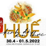 Hội ngộ Nghệ nhân Văn hóa Ẩm thực Việt Nam – FESTIVAL HUẾ 2022