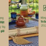 Cùng nhau hội ngộ mừng Ngày Trà Quốc Tế 21.5