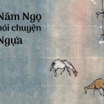 Năm Ngọ nói chuyện ngựa Năm Ngọ nói chuyện ngựa