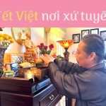 Tết Việt bên xứ tuyết Tết Việt bên xứ tuyết