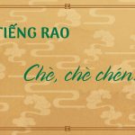 Tiếng rao - Chè, chè chén Tiếng rao - Chè, chè chén