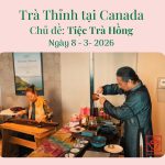 Trà Thỉnh tại Canada - chủ đề : Tiệc Trà Hồng